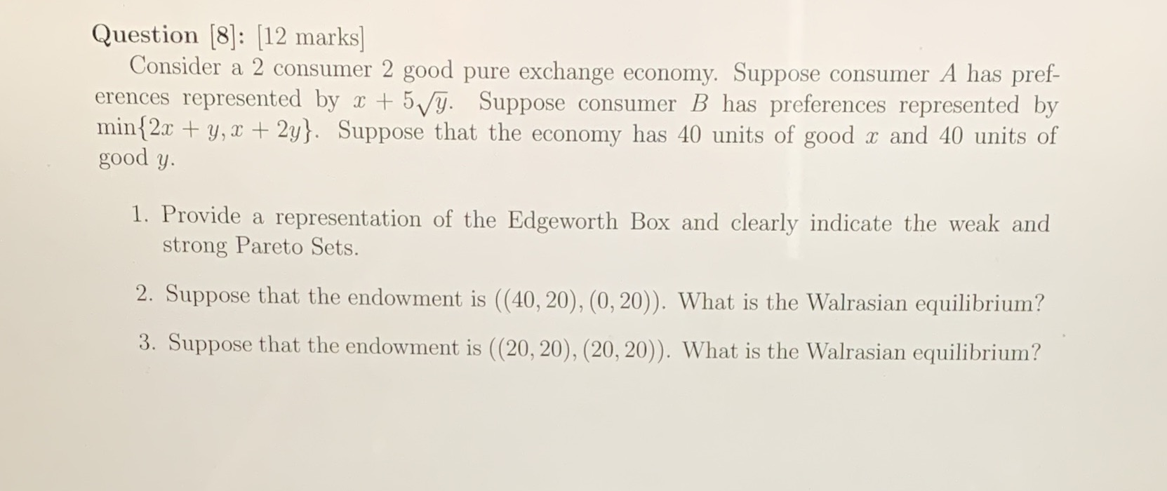  Question [8]: [12 marks] Consider a 2 consumer 2 good pure