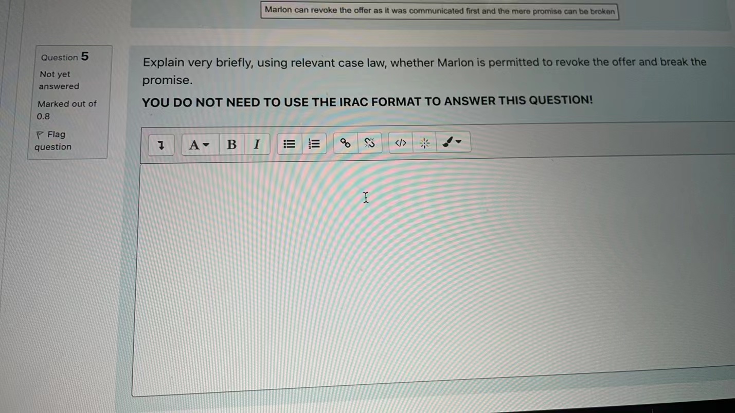 Offer Offer Acceptance Offer 2 Marlon cannot revoke the offer because an