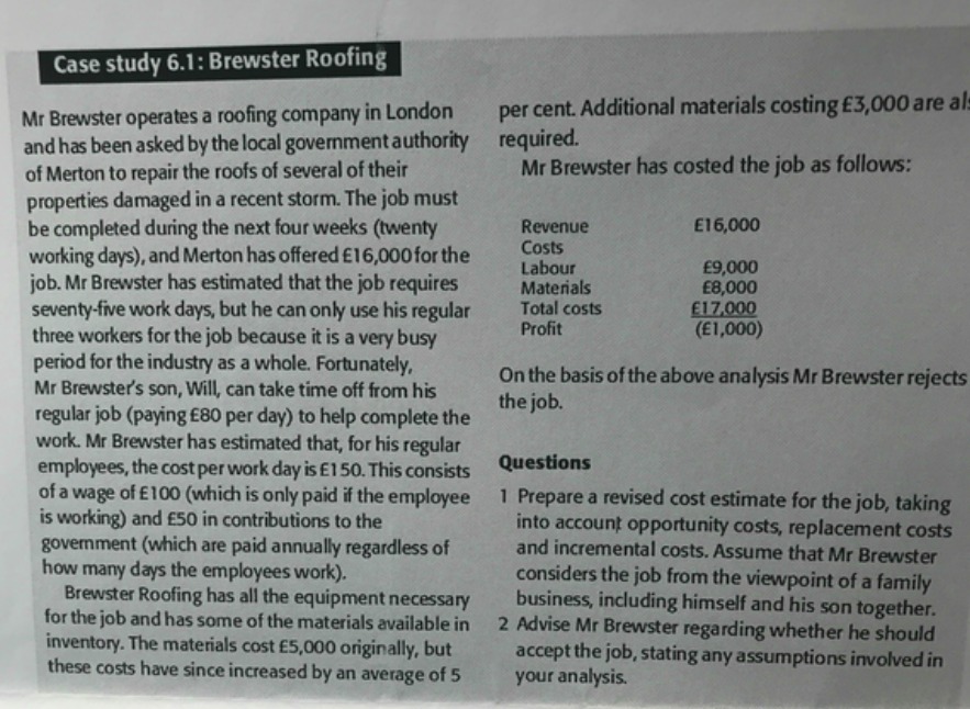 Case study 6.1: Brewster Roofing Mr Brewster operates a roofing company