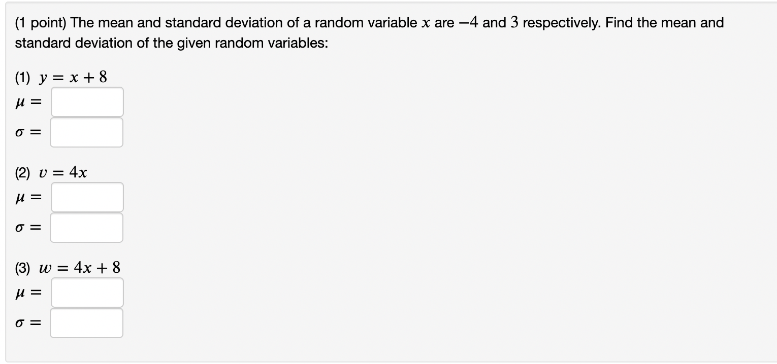 PROB STAT Please show steps. (1 point) The mean and standard deviation