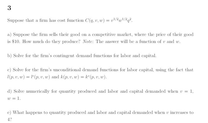  3 Suppose that a firm has cost function C(q, v, w)