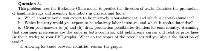 Question 3. This problem uses the Heckscher-Ohlin model to predict the