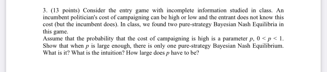  3. ( 13 points) Consider the entry game with incomplete information