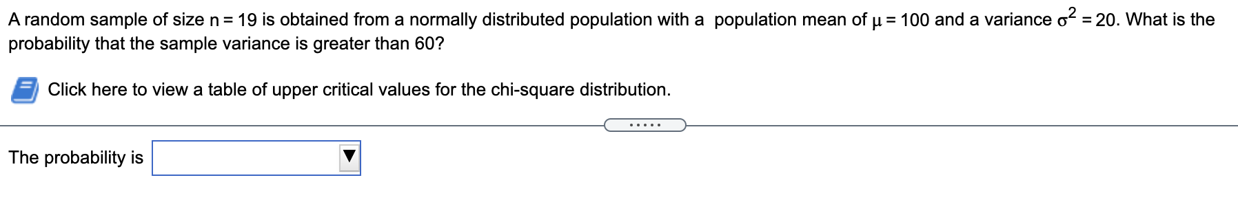A random sample of size n = 19 is obtained from