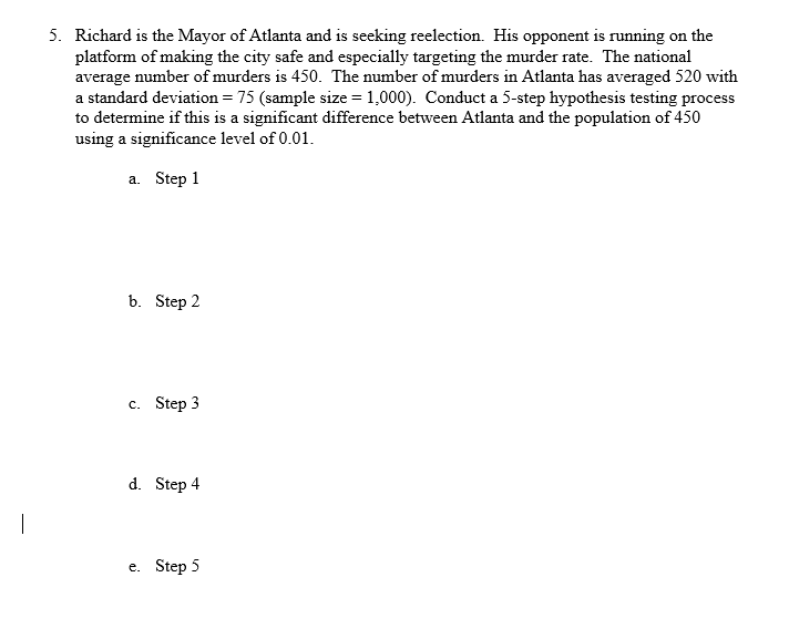 5 Richard is the Mayor of Atlanta and is seeking reelection. His