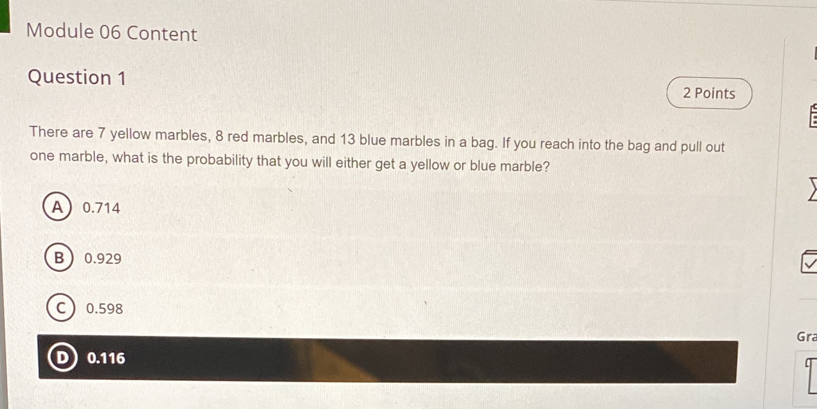  I Module 06 Content Question 1 There are 7 yellow marbles,