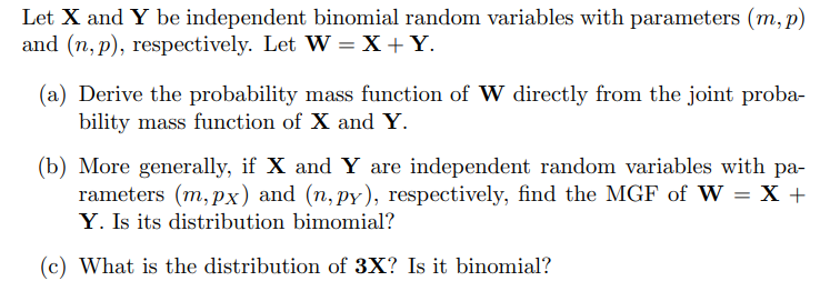 Let X and Y be independent binomial random variables with parameters