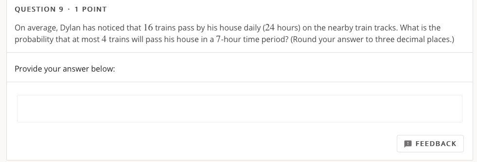 please help QUESTION 9 - 1 POINT On average. Dylan has noticed