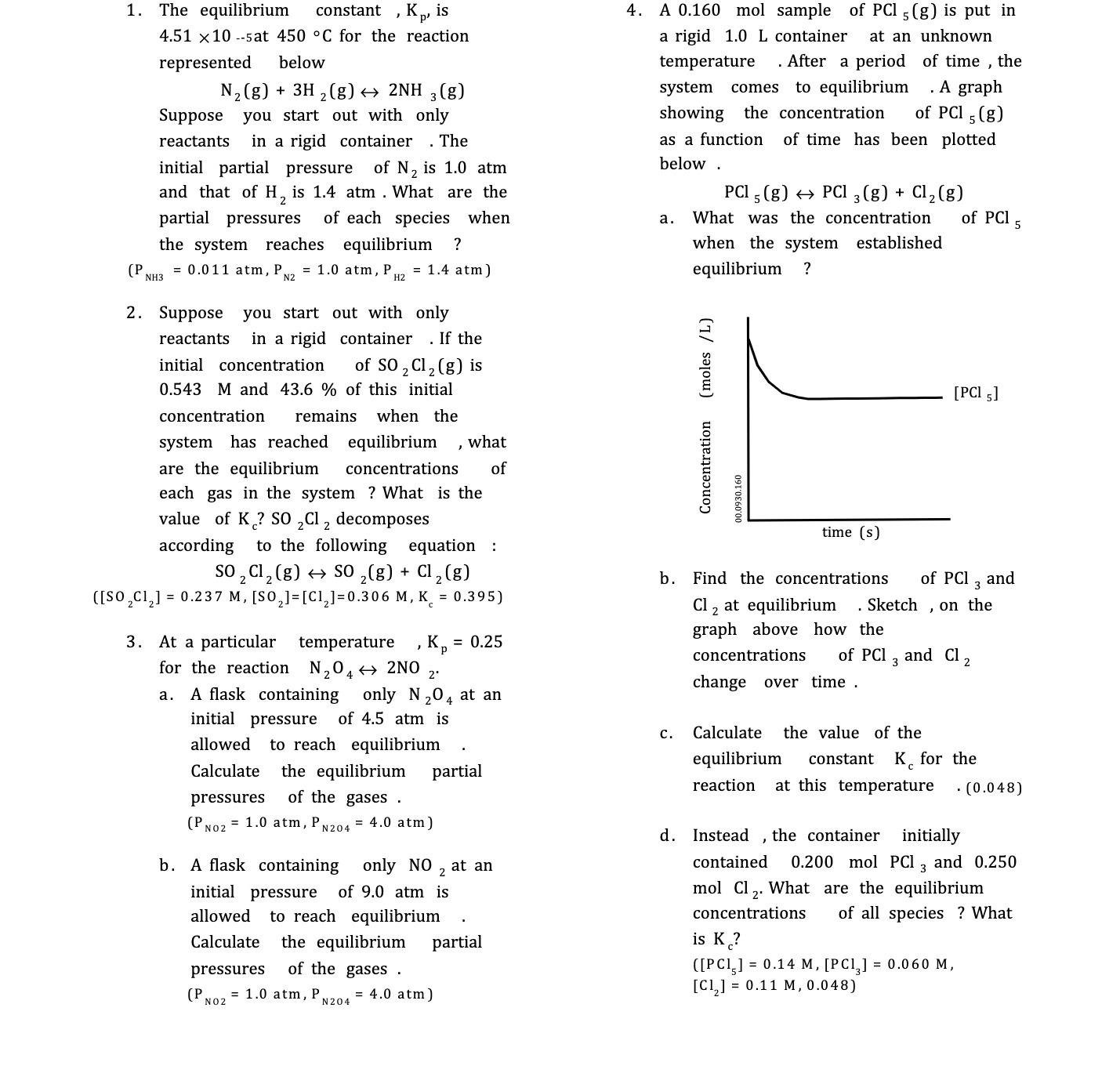 1. The equilibrium constant , Ko, is 4. A 0.160 mol