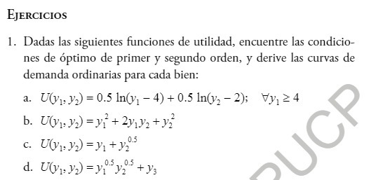 EJERCICIOS 1. Dadas las siguientes funciones de utilidad, encuentre las condicio- nes