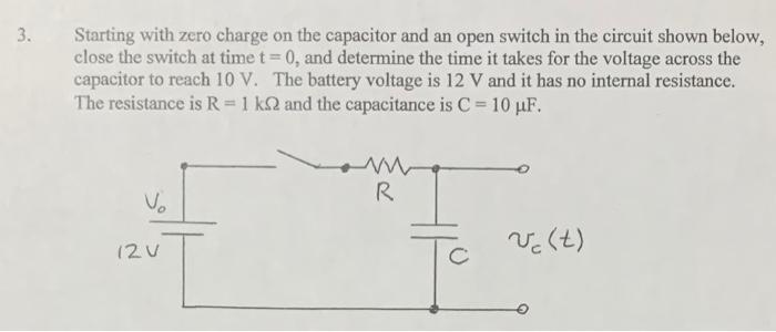 Advanced physics 3. Starting with zero charge on the capacitor and an