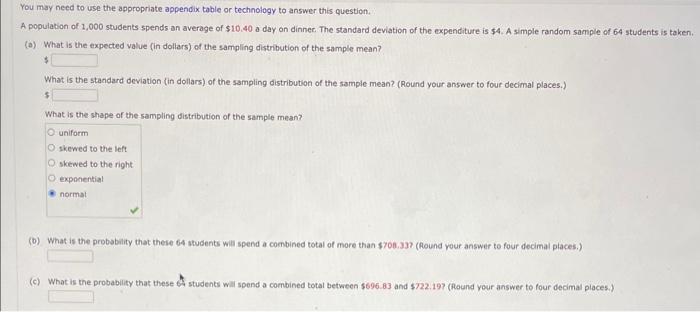  You may need to use the appropriate appendix table or technology