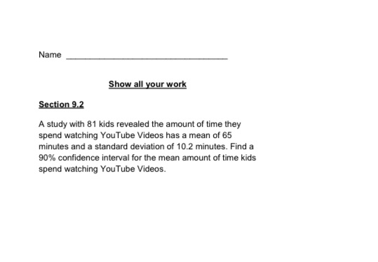 Name Show all your work Section 9.2 A study with 81