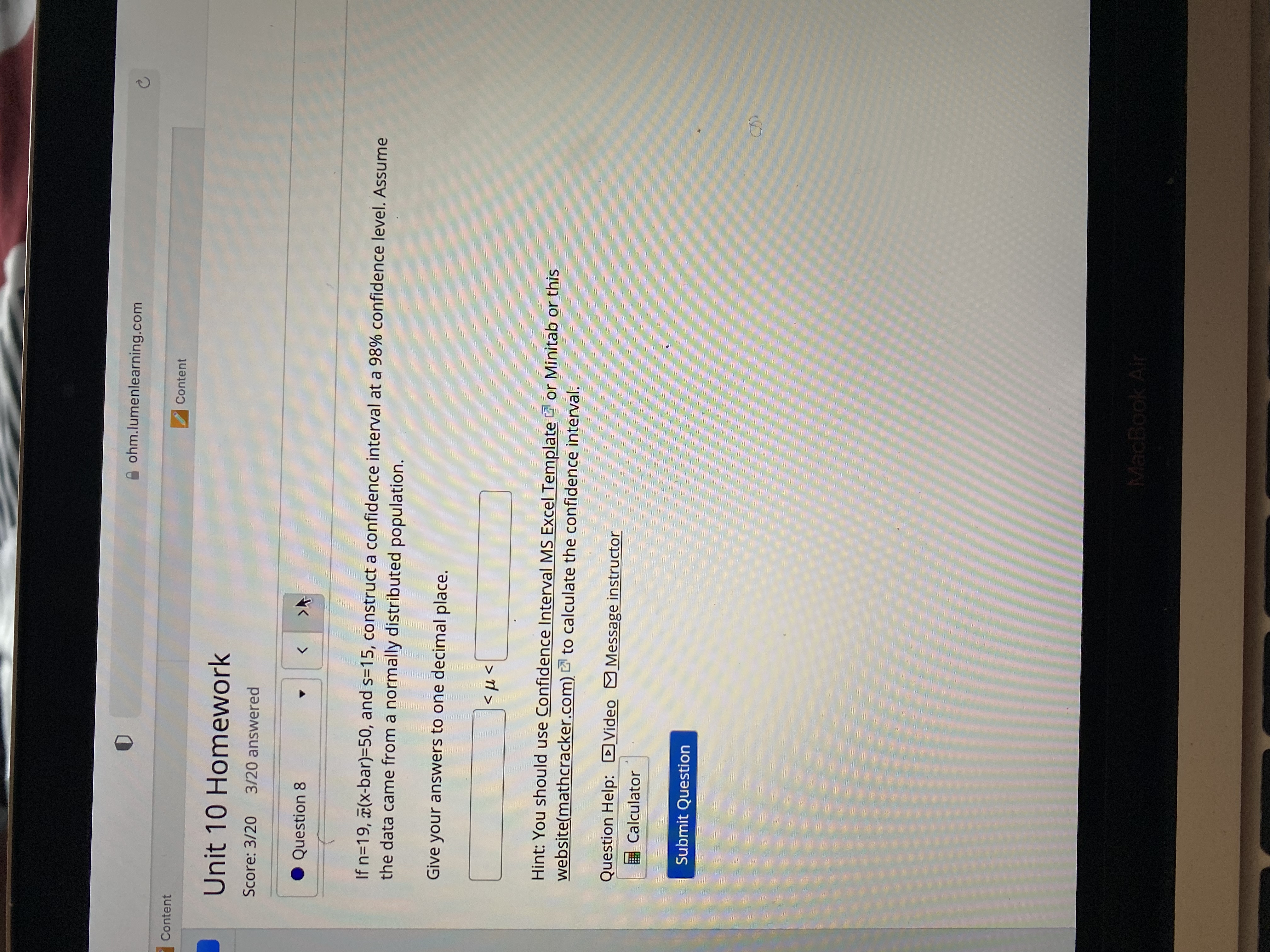 to calculate the confidence interval. Question Help: Video Message instructor Calculator Submit