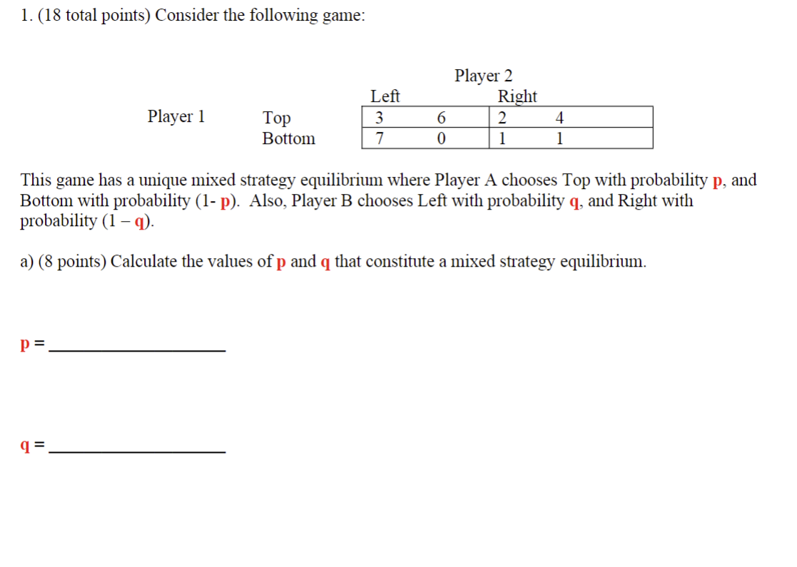 1. (18 total points) Consider the following game: Player 2 Left