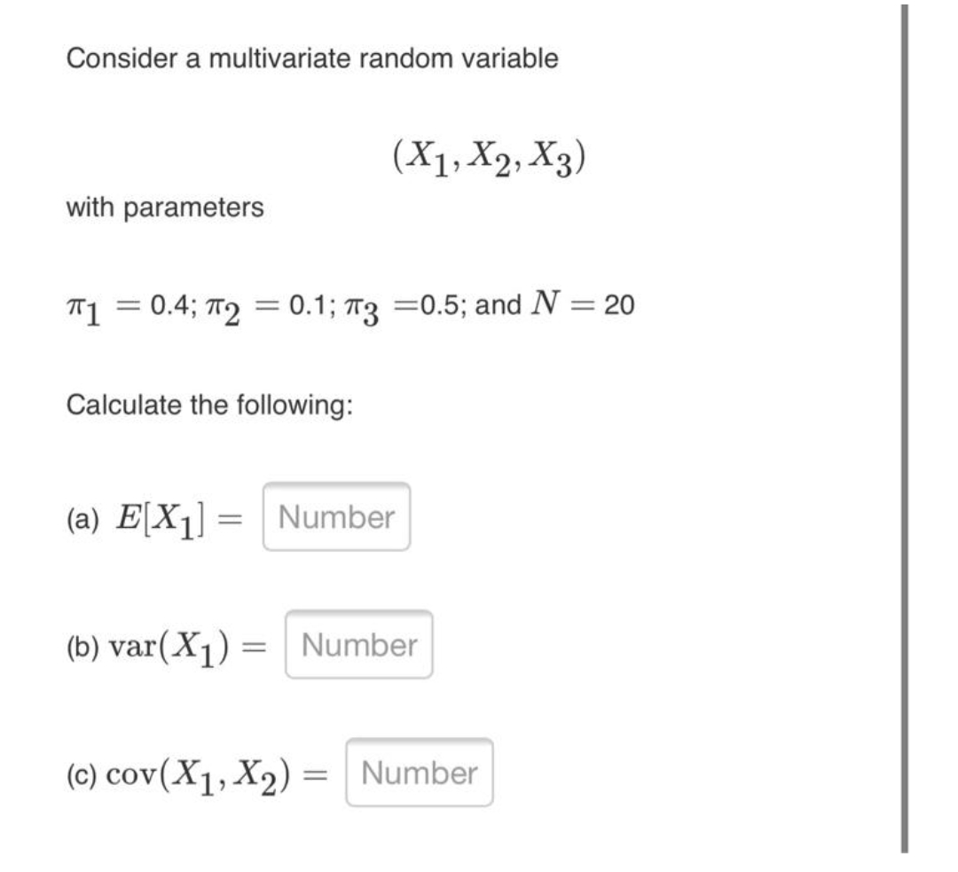  Consider a multivariate random variable (X1, X2, X3) with parameters 71