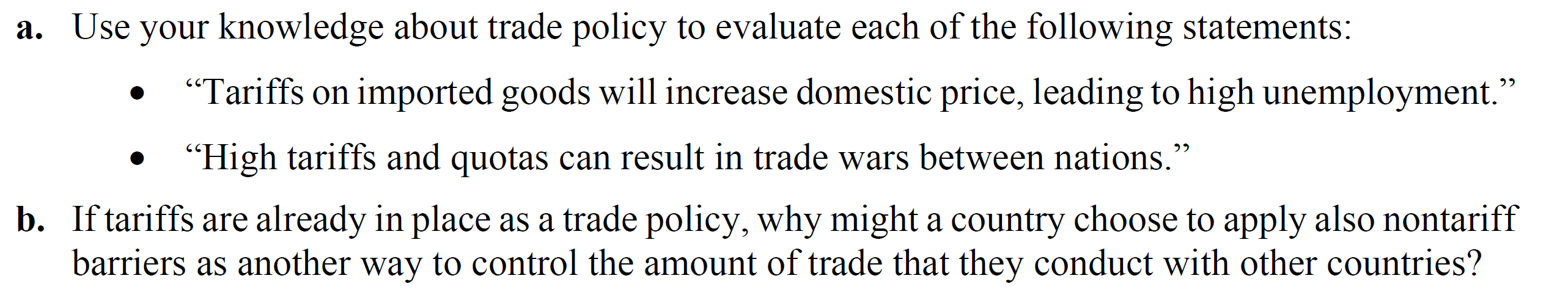  a. Use your knowledge about trade policy to evaluate each of