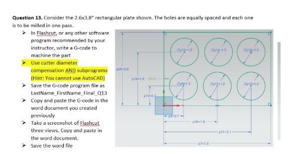  Question 13. Consider the 2.6x3.8" rectangular plate shown. The holes are