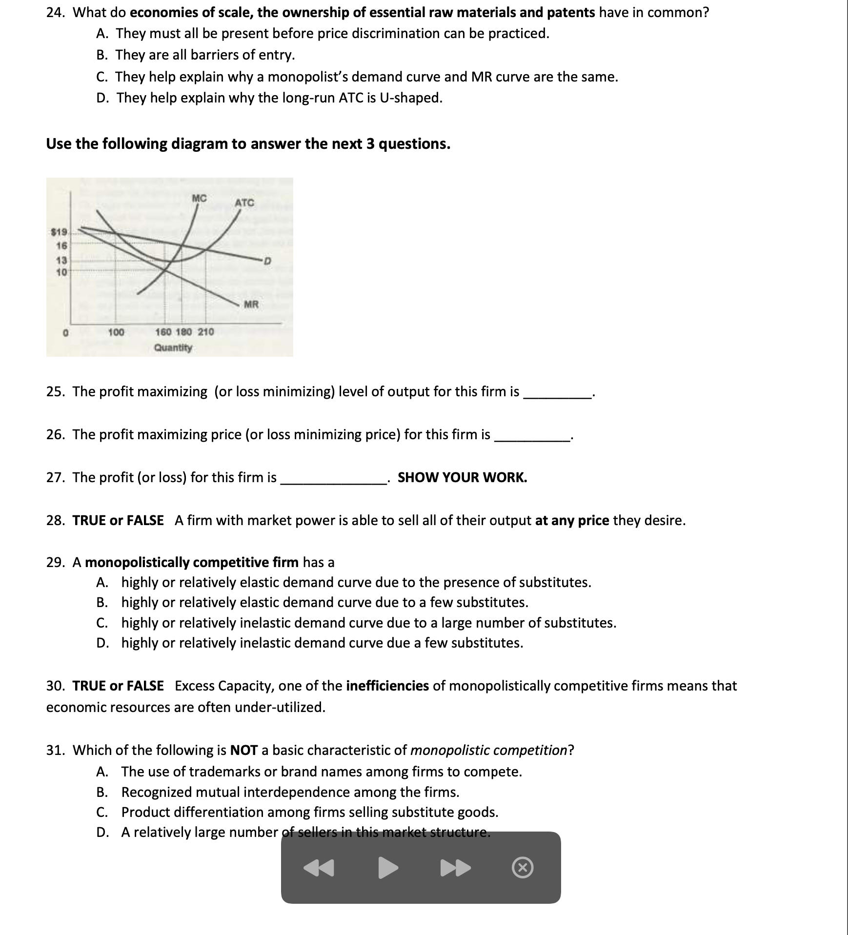or FALSE The shape of the Long Run Average Total Cost curve