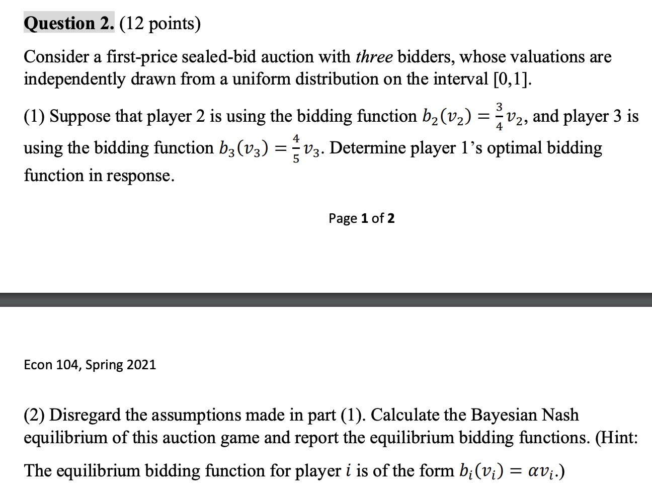 please answer the following question! Question 2. (12 points) Consider a rst-price
