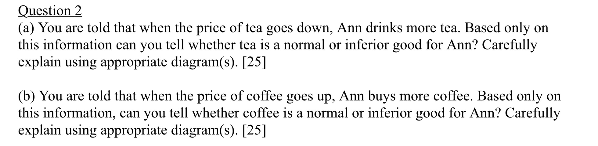 The answer for 2(a) should be no, you can't tell whether it