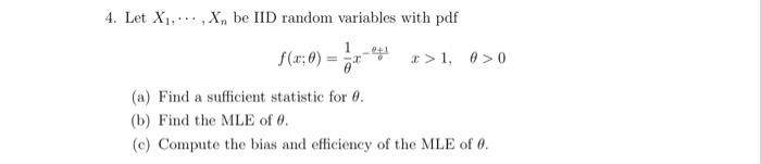  4. Let X1. . .., X, be IID random variables with
