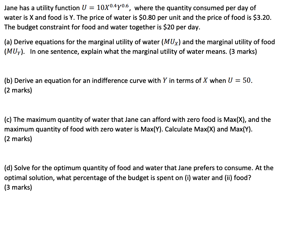 Solve clearly Jane has a utility function U = 10X \"-41'0-6, where