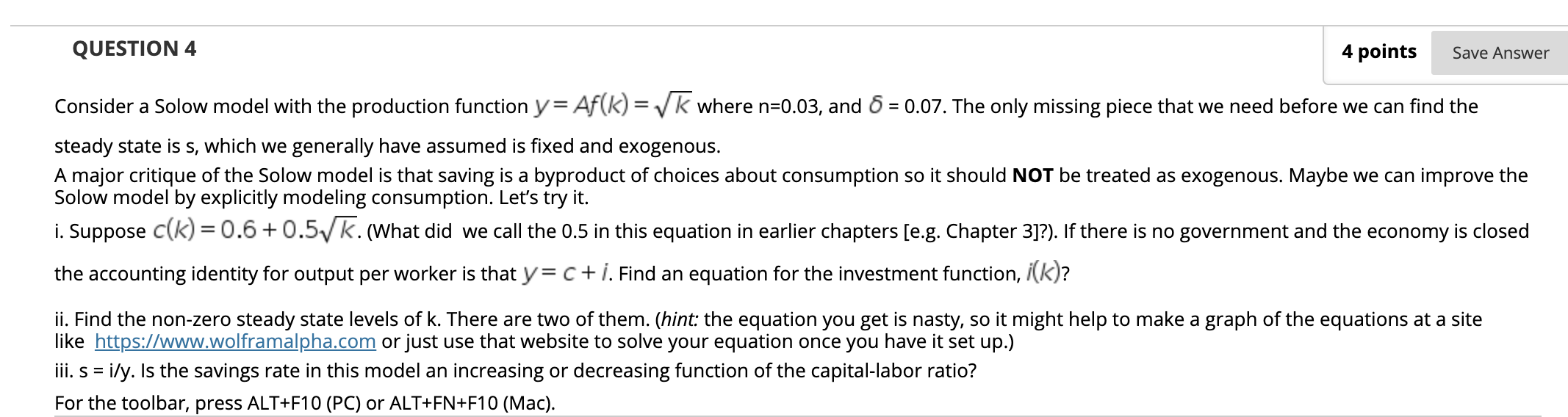 Please Explain QUESTION 4 4 points Save Answer Consider a Solow model