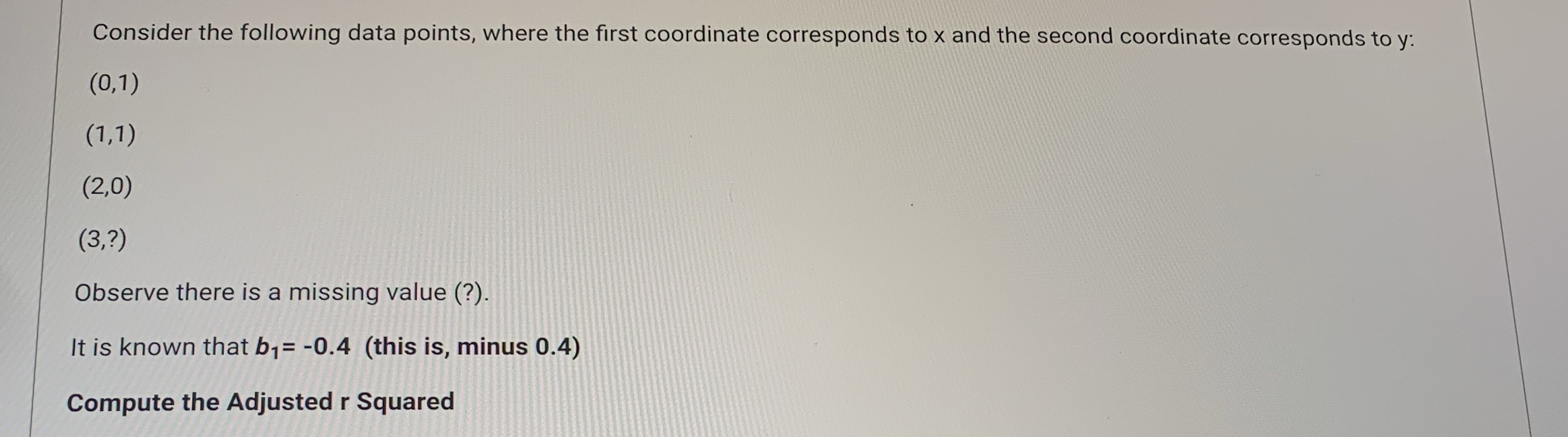  Consider the following data points, where the first coordinate corresponds to