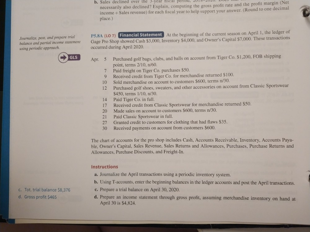  there is no addition information for this question b. Sales declined