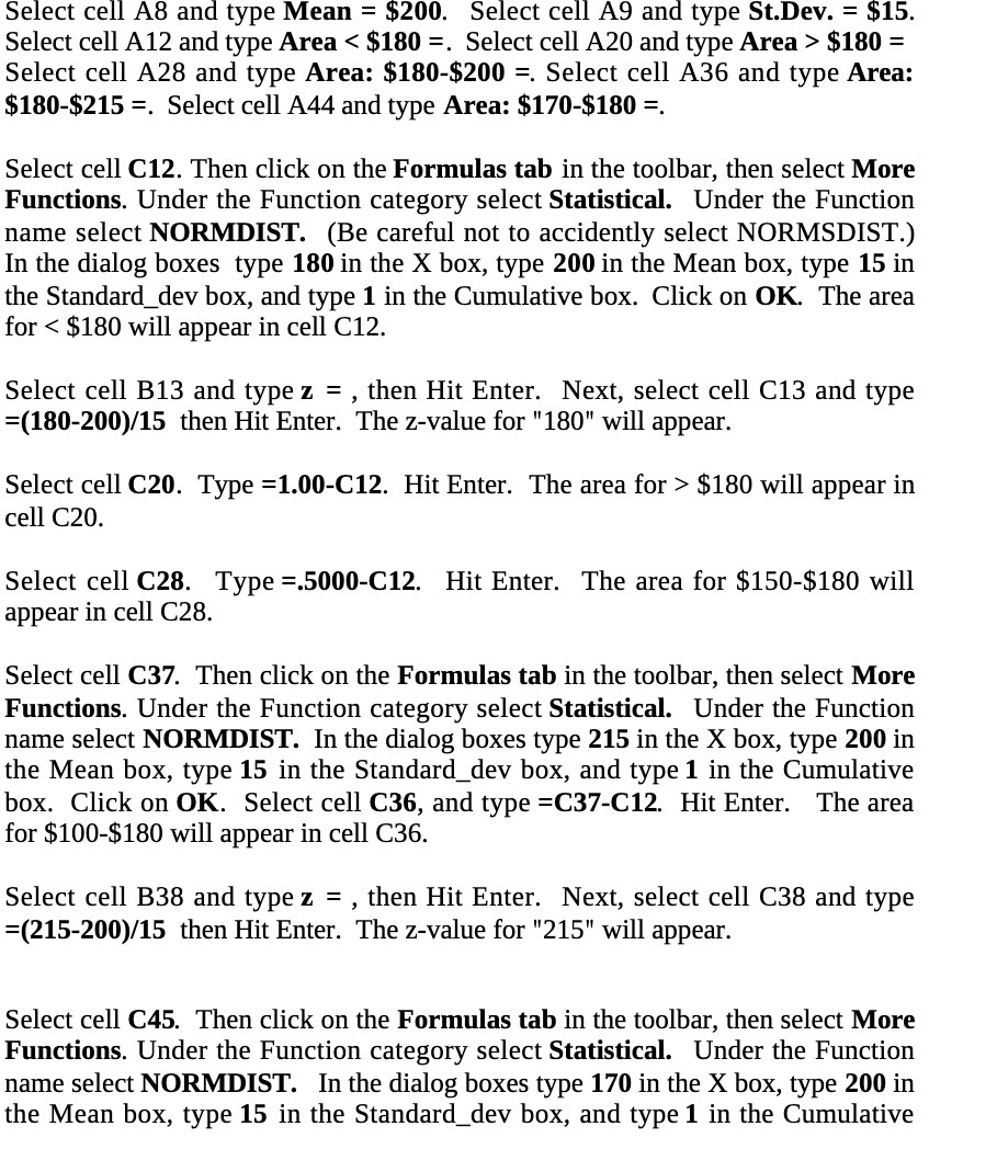 Select cell A8 and type Mean = $200. Select cell A9