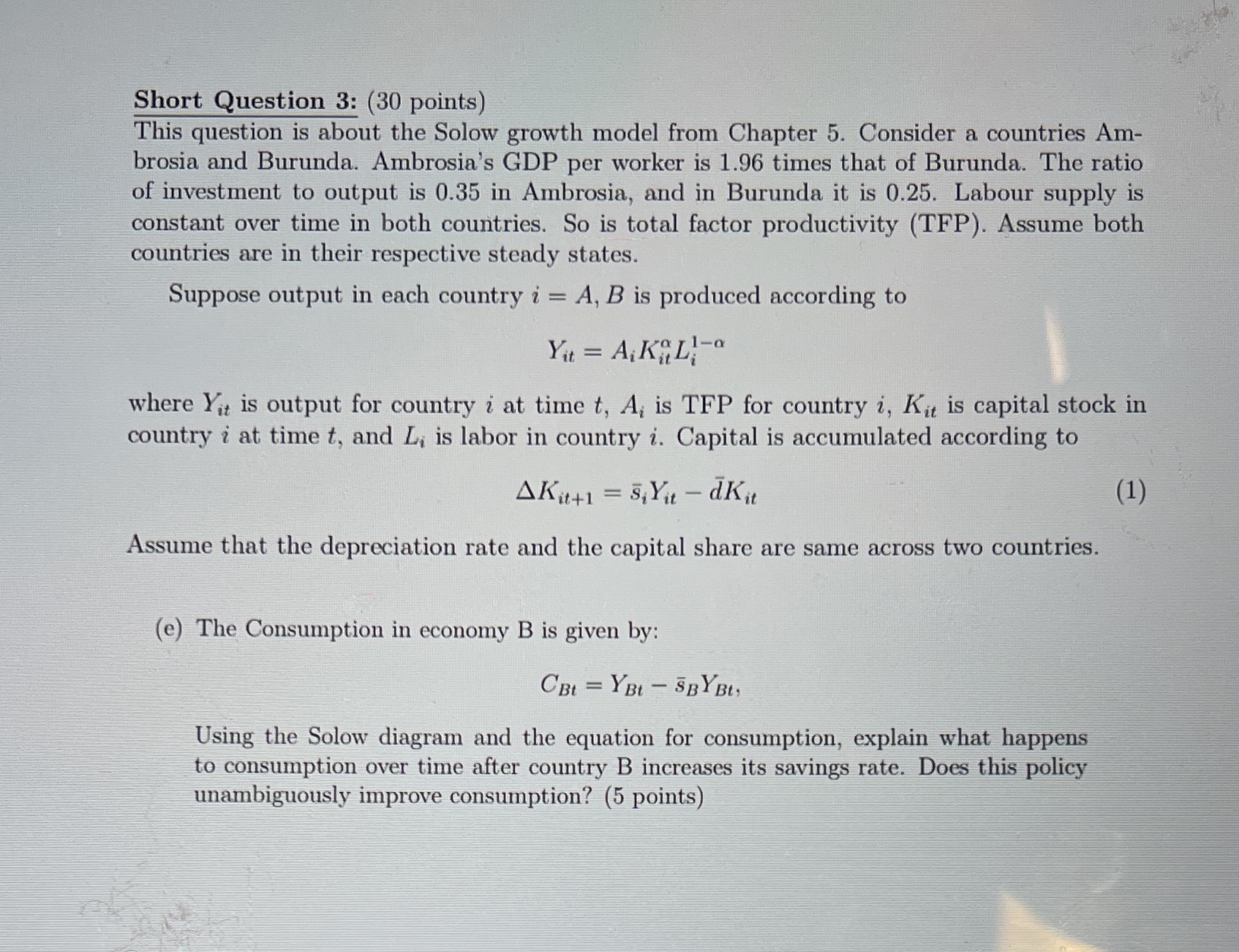 Short Question 3: (30 points) This question is about the Solow