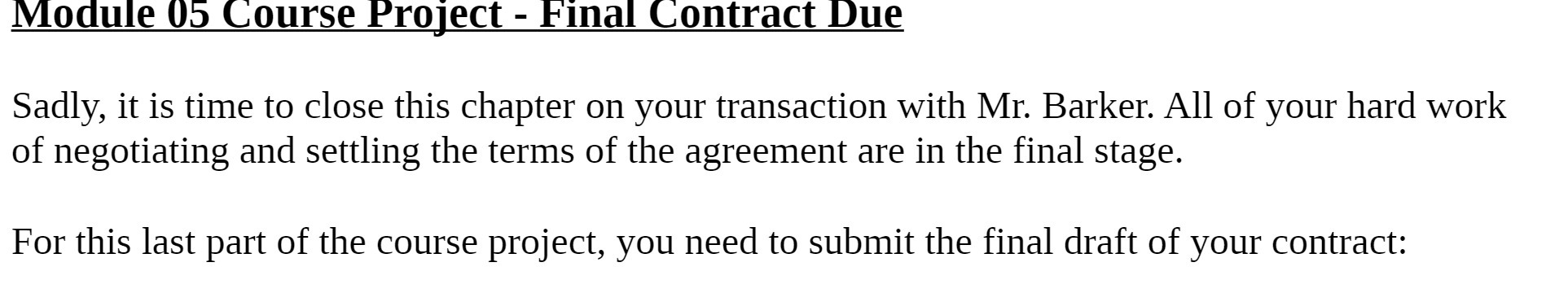  Module 05 Course Project - Final Contract Due Sadly, it is