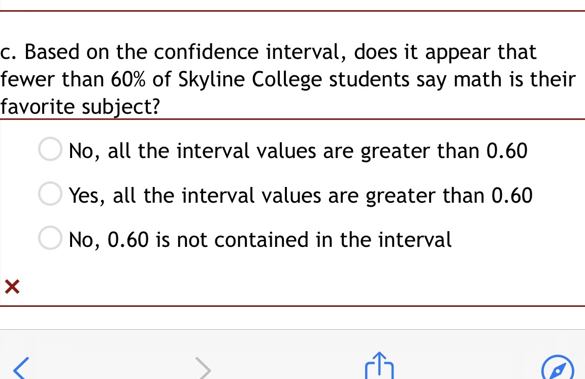  c. Based on the confidence interval, does it appear that fewer