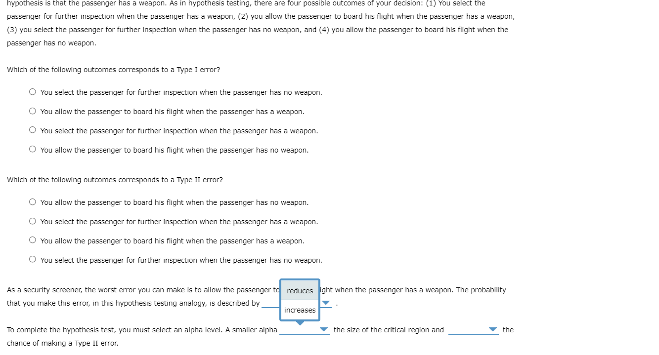 You don't reject the null hypothesis when it is true, (2) you