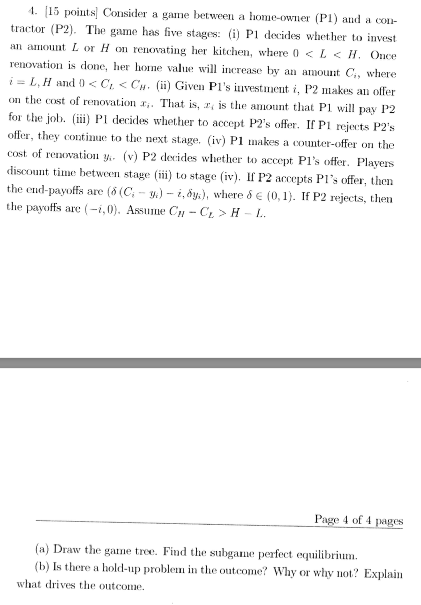  4. [15 points] Consider a game between a home-owner (P1) and