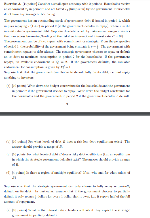  Exercise 3. [44 points] Consider a small open economy with 2
