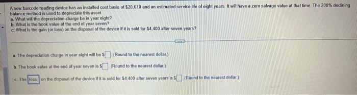 Y5 A new barcode reading device has an Installed cost basis of