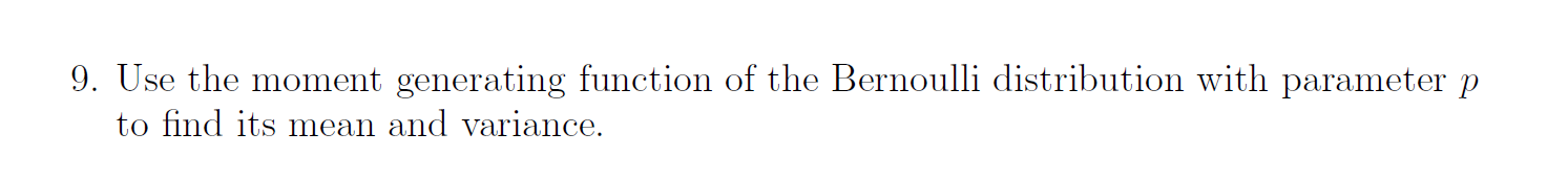 pls see attached. thanks!! 9. Use the moment generating function of the