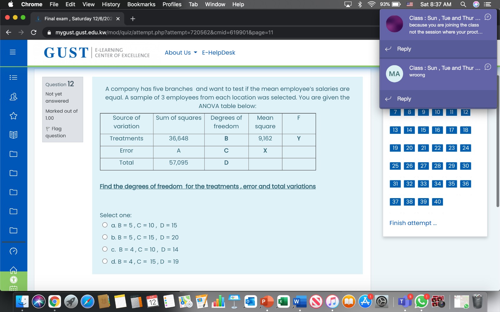C mygust.gust.edu.kw/mod/quiz/attempt.php?attempt=720562&cmid=619901 E GUST E-LEARNING CENTER OF EXCELLENCE About Us * E-HelpDesk