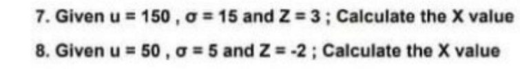 7. Given u = 150 , a 15 and Z 3 ;