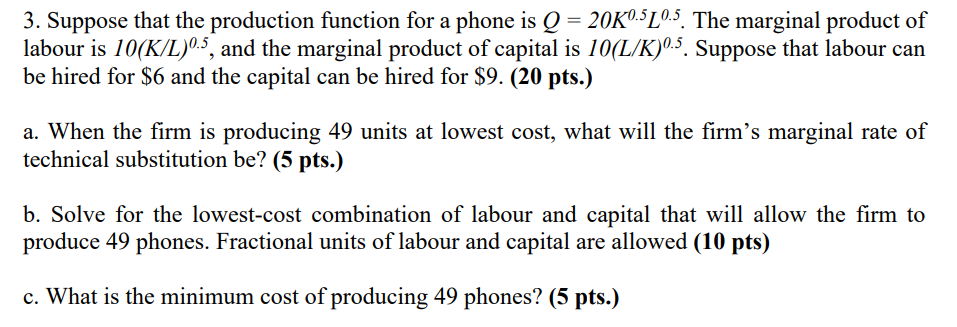  3. Suppose that the production function for a phone is Q