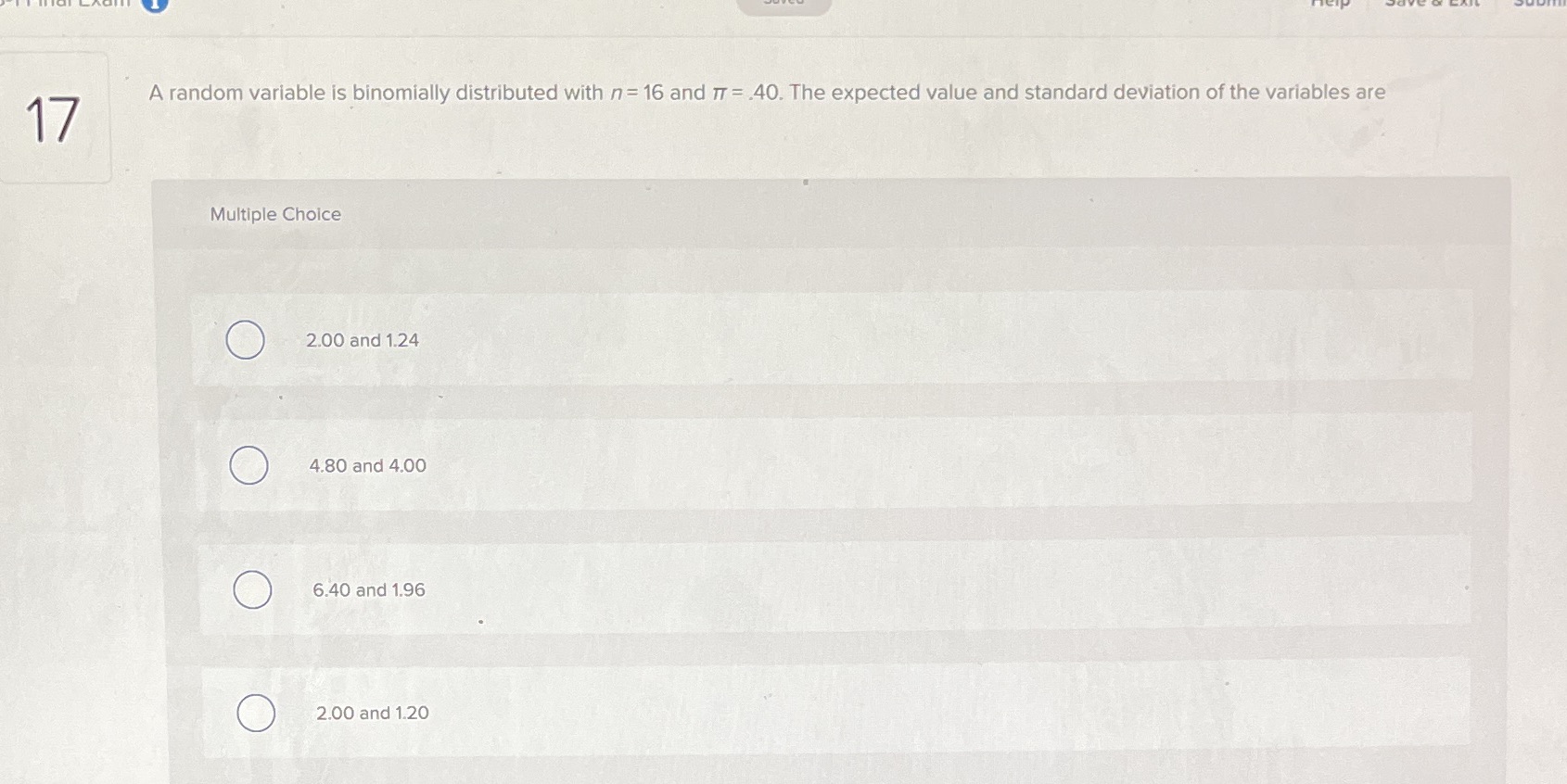  17 A random variable is binomially distributed with n = 16