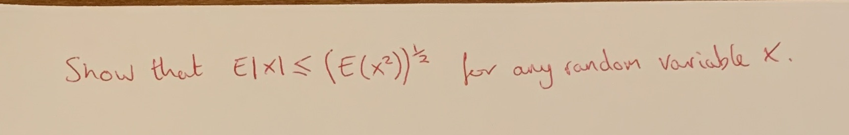  Show that ElXIS (E ( x 2 ) ) 2 for