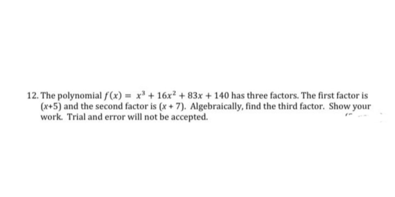 question uploaded 12. The polynomial f(x) = x3 + 16x2 + 83x