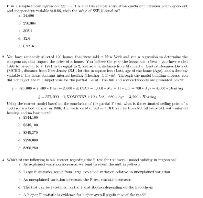 please answer 1. If in a simple linear regression, SST = 315