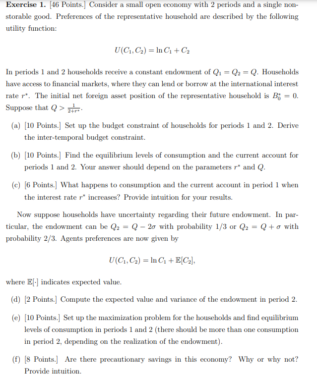  Exercise 1. [45 Points] Consider a small open economy with 2