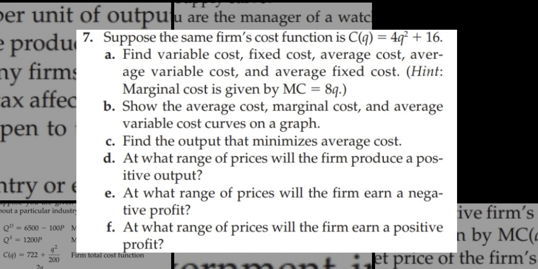  7. Suppose the same rm's cost function is C(q) = 4c;2