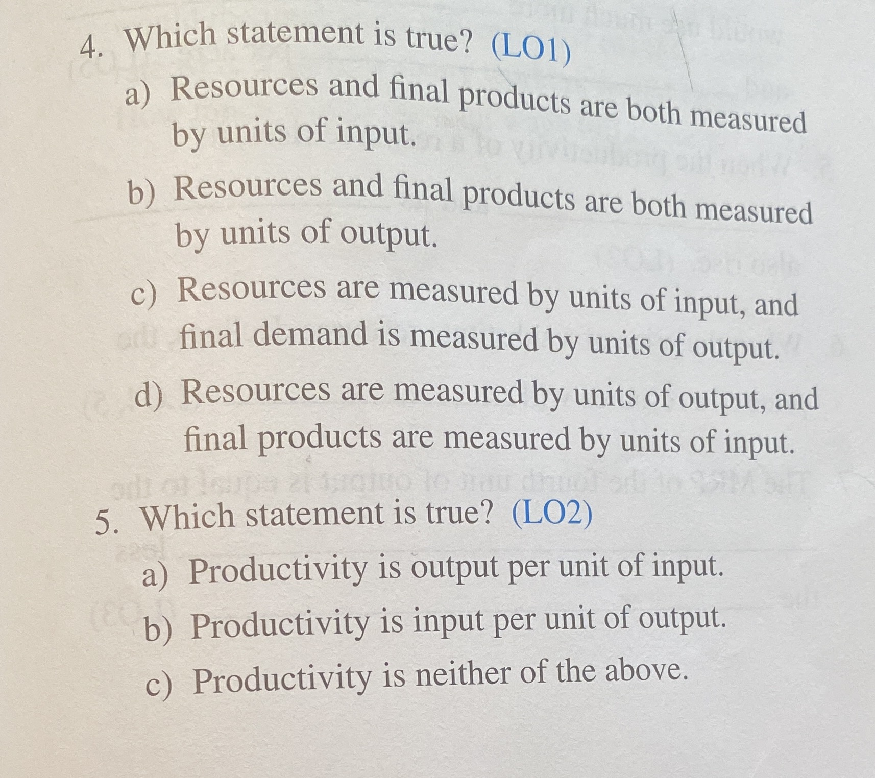 4. Which statement is true? (LO1) a) Resources and final products
