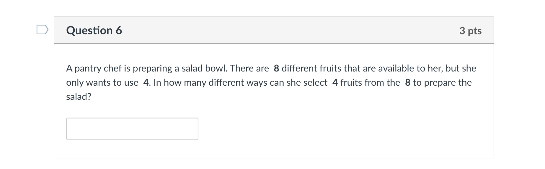 Please help solve D Question 6 3 pts A pantry chef is